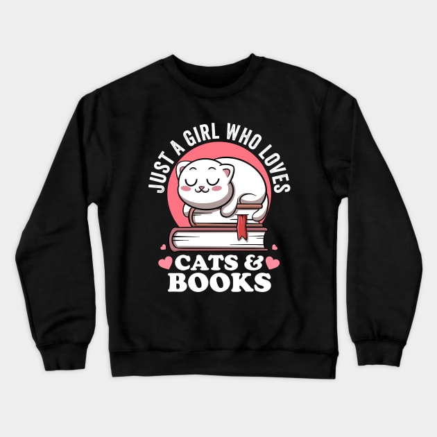 Just a Girl Who Loves Cats And Books Avid Reader Bookworm Crewneck Sweatshirt by MerchBeastStudio